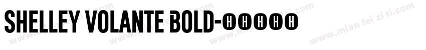 Shelley Volante Bold字体转换